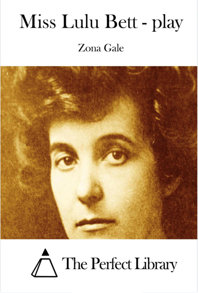 Miss Lulu Bett by Zona Gale.